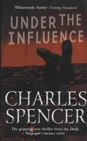 Cover of: Under the Influence | Charles Spencer