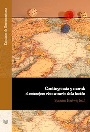Cover of: Contingencia y moral: el extranjero visto a través de la ficción