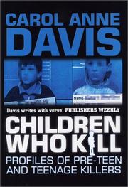 Cover of: Children Who Kill: Profiles of Pre-Teen and Teenage Killers (A & B Crime)