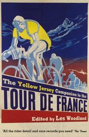 Cover of: The Yellow Jersey Companion to the Tour de France by Les Woodland