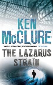 Cover of: The Lazarus Strain by Ken McClure