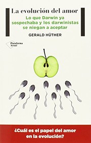 Cover of: La evolución del amor by Gerald Hüther, José Aníbal Campos