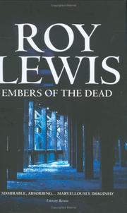 Cover of: Embers of the Dead by Roy Lewis