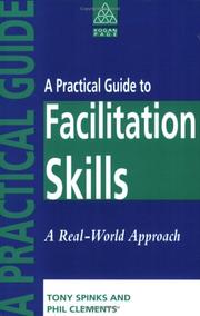 Cover of: A Practical Guide to Facilitation Skills | Phil Clements