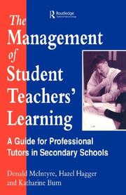 Cover of: The management of student teachers' learning: a guide for professional tutors in secondary schools