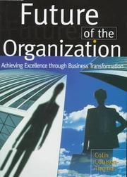 Cover of: The Future of the Organization by Colin Coulson-Thomas