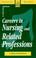 Cover of: Careers in Nursing & Related Professions (Kogan Page Careers Ser.))