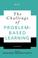 Cover of: The Challenge of Problem Based Learning