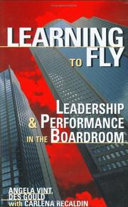 Cover of: Learning to fly: leadership & performance in the boardroom