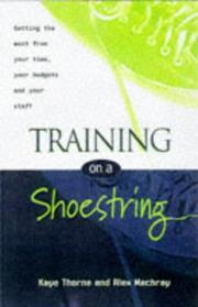 Cover of: Training on a shoestring: getting the most from your time, your budgets, and your staff