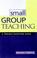 Cover of: Small Group Teaching