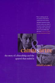 Cover of: Camus and Sartre: The Story of a Friendship and the Quarrel that Ended It