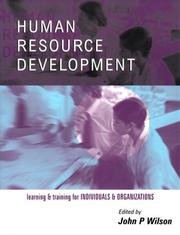 Cover of: Human Resource Development: Learning & Training for Individuals & Organizations