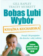 Cover of: Bobas Lubi Wybor Ksiazka kucharska by Gill Rapley, Tracey Murkett