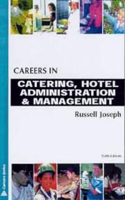 Careers in Catering, Hotel Administration and Management by John Kinross