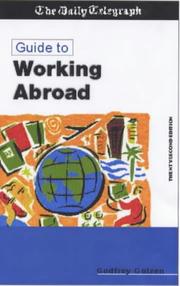 Cover of: The Daily Telegraph Guide to Working Abroad (22nd Edition) | Godfrey Golzen