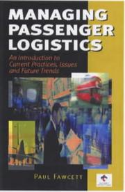 Cover of: Managing passenger logistics: the comprehensive guide to people and transport