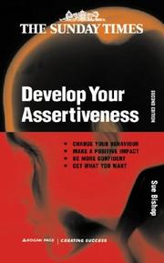 Cover of: Develop Your Assertiveness (Creating Success) by Sue Bishop