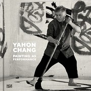 Cover of: Yahon Chang by Yahon Chang, Britta Erickson, Maya Kovskaya, Manu Park