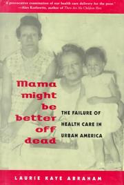 Mama might be better off dead by Laurie Kaye Abraham