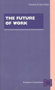 Cover of: The Future of Work by Marjorie Jouen, Benedicte Caremier, Forward Studies Unit of The European Commission