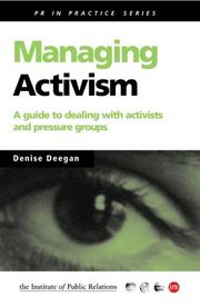 Cover of: Managing Activism: A Guide to Dealing with Activists and Pressure Groups