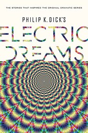 Cover of: Philip K. Dick's electric dreams by Philip K. Dick