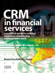 Cover of: CRM in financial services: a practical guide to making customer relationship management work