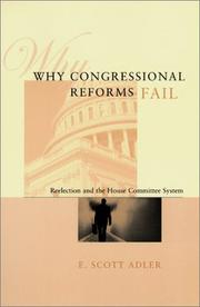 Cover of: Why Congressional Reforms Fail: Reelection and the House Committee System (American Politics and Political Economy Series)