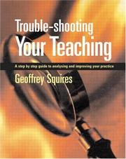 Trouble-shooting Your Teaching by G. Squires