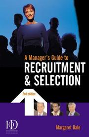 Cover of: A Manager's Guide to Recruitment & Selection (MBA Masterclass Series) by Margaret Dale