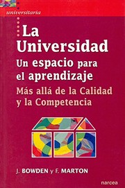 Cover of: La universidad un espacio para el aprendizaje: Más allá de la Calidad y la Competencia