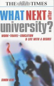 Cover of: What Next After University? by Simon Kent, Simon Kent