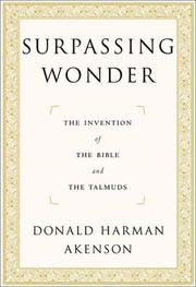 Cover of: Surpassing Wonder: The Invention of the Bible and the Talmuds