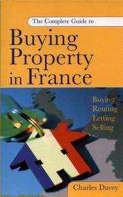 Cover of: The complete guide to buying property in France