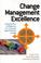 Cover of: Change Management Excellence