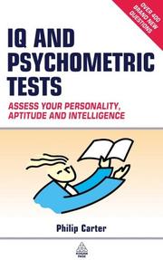 Cover of: IQ and Psychometric Tests: Assess Your Personality, Aptitude and Intelligence