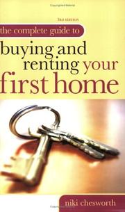 Cover of: The Complete Guide to Buying and Renting Your First Home (Complete Guide to)