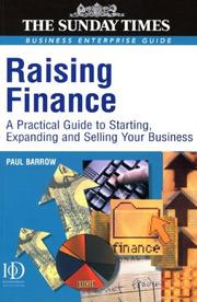 Cover of: Raising finance: a practical guide to starting, expanding & selling your business