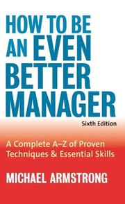 Cover of: How To Be An Even Better Manager by Michael Armstrong