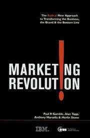 Cover of: Marketing revolution: the radical new approach to transforming the business, the brand and the bottom line