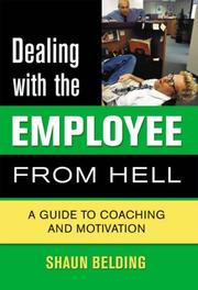 Cover of: Dealing with the Employee from Hell by Shaun Belding