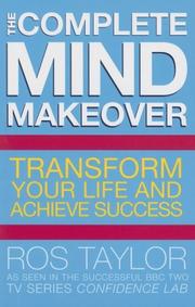 Cover of: The Complete Mind Makeover by Ros Taylor