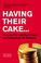 Cover of: Having Their Cake