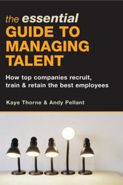 Cover of: The Essential Guide to Managing Talent by Kaye Thorne, Andy Pellant