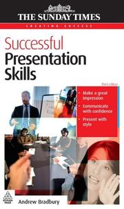 Cover of: Sucessful Presentation Skills (3rd edition) by Andrew J. Bradbury