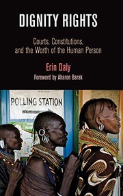 Cover of: Dignity rights: courts, constitutions, and the worth of the human person