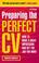 Cover of: Preparing the Perfect CV