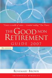 Cover of: The Good Non Retirement Guide