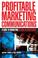 Cover of: Profitable Marketing Communications